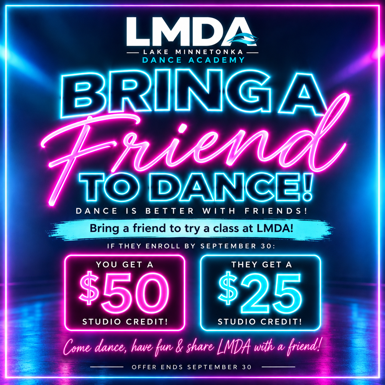 LMDA Bring a Friend to Dance referral offer: receive a $50 studio credit and your friend receives a $25 studio credit when they enroll by September 30.
